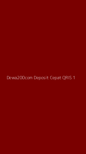 Tampilan Antarmuka Aplikasi Dewa200com Deposit Cepat Qris - 1