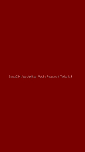 Tampilan Antarmuka Aplikasi Dewa234 App Aplikasi Mobile Responsif Terbaik - 3