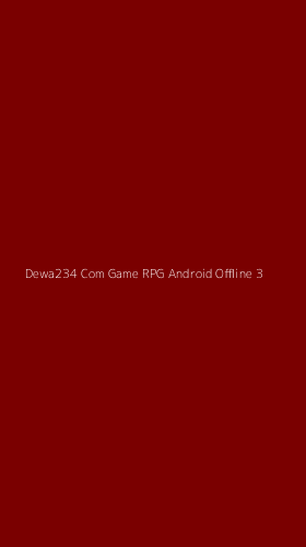 Tampilan Antarmuka Aplikasi Dewa234 Com Game Rpg Android Offline - 3