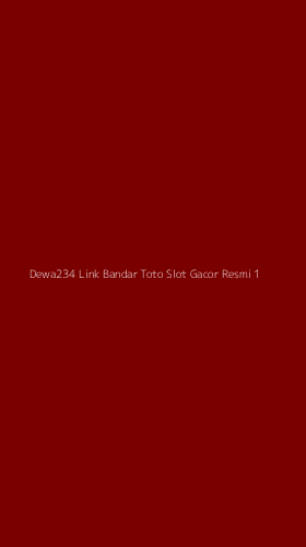 Tampilan Antarmuka Aplikasi Dewa234 Link Bandar Toto Slot Gacor Resmi - 1