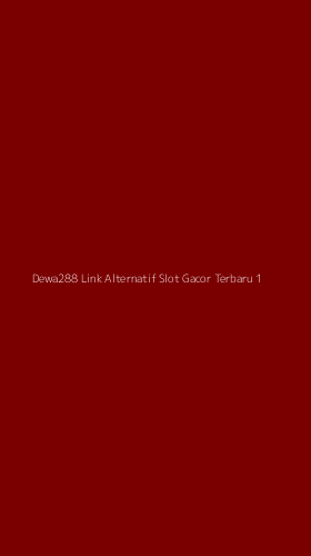 Tampilan Antarmuka Aplikasi Dewa288 Link Alternatif Slot Gacor Terbaru - 1