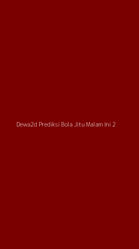 Tampilan Antarmuka Aplikasi Dewa2d Prediksi Bola Jitu Malam Ini - 2