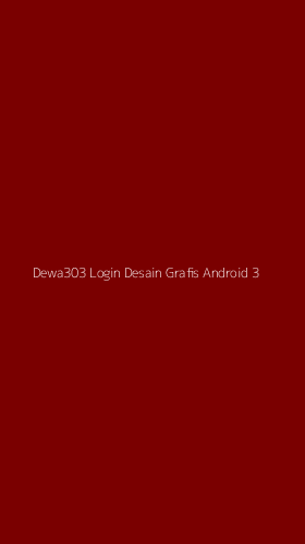 Tampilan Antarmuka Aplikasi Dewa303 Login Desain Grafis Android - 3