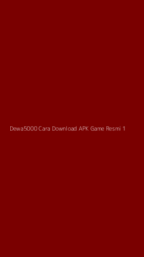 Tampilan Antarmuka Aplikasi Dewa5000 Cara Download Apk Game Resmi - 1