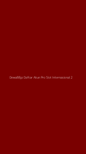 Tampilan Antarmuka Aplikasi Dewa88jp Daftar Akun Pro Slot Internasional - 2