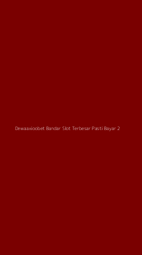 Tampilan Antarmuka Aplikasi Dewaaxioobet Bandar Slot Terbesar Pasti Bayar - 2