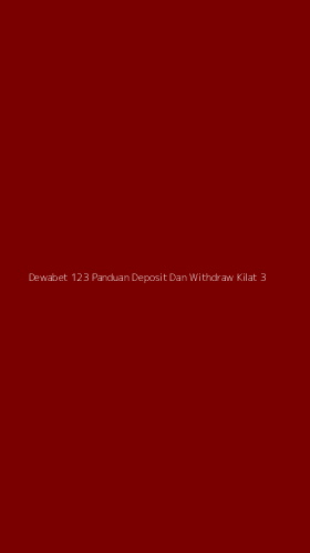 Tampilan Antarmuka Aplikasi Dewabet 123 Panduan Deposit Dan Withdraw Kilat - 3