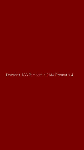 Tampilan Antarmuka Aplikasi Dewabet 188 Pembersih Ram Otomatis - 4