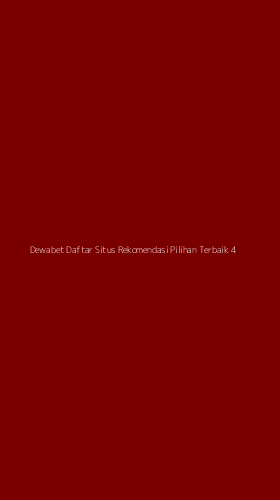 Tampilan Antarmuka Aplikasi Dewabet Daftar Situs Rekomendasi Pilihan Terbaik - 4