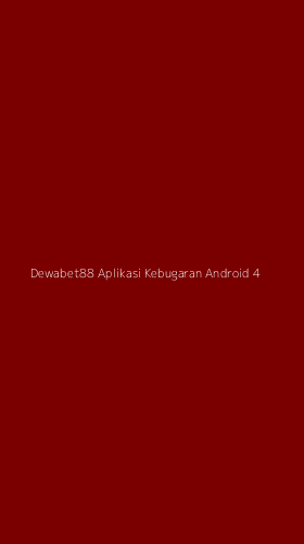 Tampilan Antarmuka Aplikasi Dewabet88 Aplikasi Kebugaran Android - 4