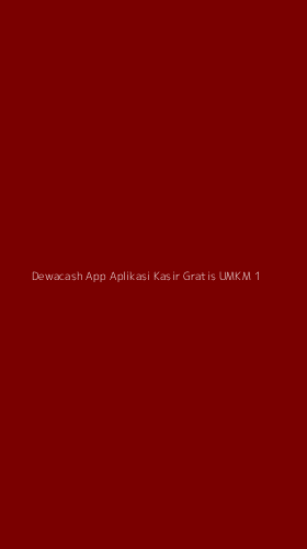 Tampilan Antarmuka Aplikasi Dewacash App Aplikasi Kasir Gratis Umkm - 1