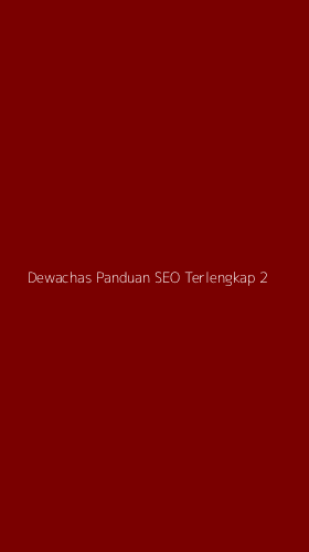 Tampilan Antarmuka Aplikasi Dewachas Panduan Seo Terlengkap - 2
