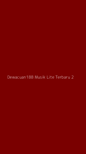Tampilan Antarmuka Aplikasi Dewacuan188 Musik Lite Terbaru - 2