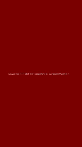 Tampilan Antarmuka Aplikasi Dewadepo Rtp Slot Tertinggi Hari Ini Gampang Maxwin - 4
