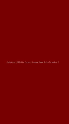 Tampilan Antarmuka Aplikasi Dewagacor138 Daftar Portal Informasi Game Online Terupdate - 3