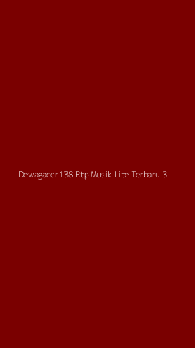 Tampilan Antarmuka Aplikasi Dewagacor138 Rtp Musik Lite Terbaru - 3