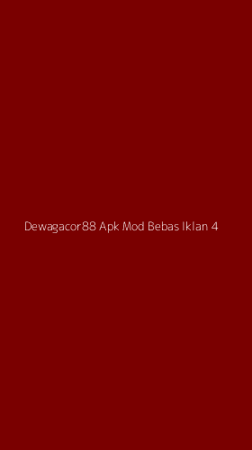 Tampilan Antarmuka Aplikasi Dewagacor88 Apk Mod Bebas Iklan - 4