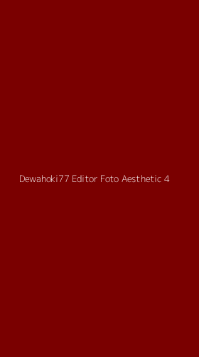 Tampilan Antarmuka Aplikasi Dewahoki77 Editor Foto Aesthetic - 4