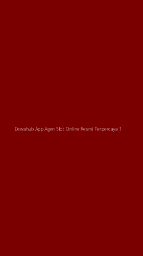 Tampilan Antarmuka Aplikasi Dewahub App Agen Slot Online Resmi Terpercaya - 1
