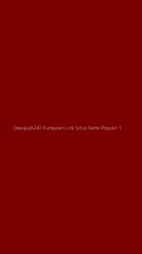 Tampilan Antarmuka Aplikasi Dewajudi247 Kumpulan Link Situs Game Populer - 1