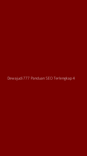 Tampilan Antarmuka Aplikasi Dewajudi777 Panduan Seo Terlengkap - 4