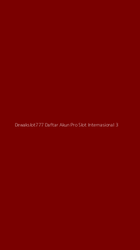 Tampilan Antarmuka Aplikasi Dewakslot777 Daftar Akun Pro Slot Internasional - 3
