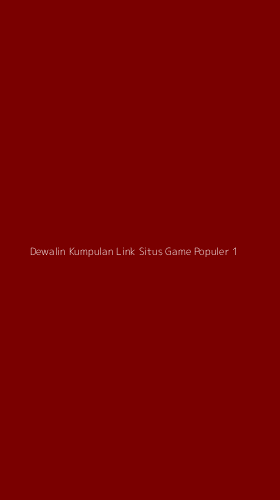 Tampilan Antarmuka Aplikasi Dewalin Kumpulan Link Situs Game Populer - 1