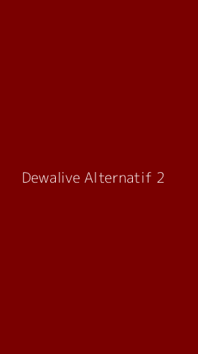 Tampilan Antarmuka Aplikasi Dewalive Alternatif - 2