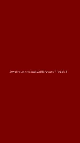 Tampilan Antarmuka Aplikasi Dewalive Login Aplikasi Mobile Responsif Terbaik - 4