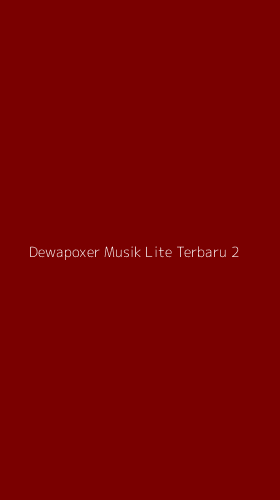 Tampilan Antarmuka Aplikasi Dewapoxer Musik Lite Terbaru - 2