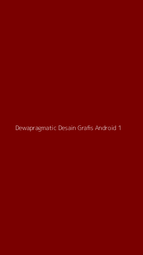 Tampilan Antarmuka Aplikasi Dewapragmatic Desain Grafis Android - 1
