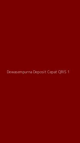 Tampilan Antarmuka Aplikasi Dewasempurna Deposit Cepat Qris - 1