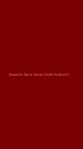 Tampilan Antarmuka Aplikasi Dewaslot Gacor Desain Grafis Android - 1