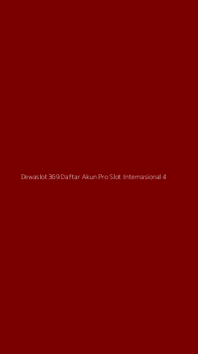 Tampilan Antarmuka Aplikasi Dewaslot369 Daftar Akun Pro Slot Internasional - 4