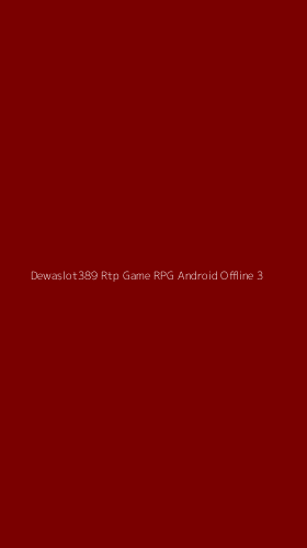Tampilan Antarmuka Aplikasi Dewaslot389 Rtp Game Rpg Android Offline - 3
