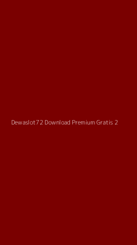 Tampilan Antarmuka Aplikasi Dewaslot72 Download Premium Gratis - 2