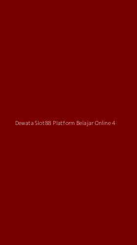 Tampilan Antarmuka Aplikasi Dewata Slot88 Platform Belajar Online - 4