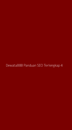 Tampilan Antarmuka Aplikasi Dewata888 Panduan Seo Terlengkap - 4
