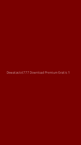 Tampilan Antarmuka Aplikasi Dewataslot777 Download Premium Gratis - 1