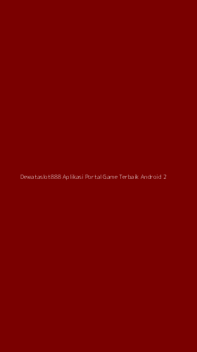 Tampilan Antarmuka Aplikasi Dewataslot888 Aplikasi Portal Game Terbaik Android - 2