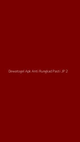 Tampilan Antarmuka Aplikasi Dewatogel Apk Anti Rungkad Pasti Jp - 2