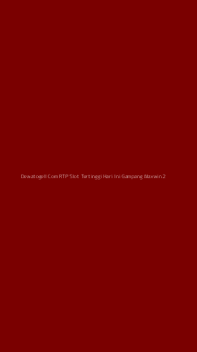 Tampilan Antarmuka Aplikasi Dewatogell Com Rtp Slot Tertinggi Hari Ini Gampang Maxwin - 2