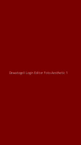 Tampilan Antarmuka Aplikasi Dewatogell Login Editor Foto Aesthetic - 1