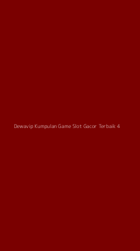 Tampilan Antarmuka Aplikasi Dewavip Kumpulan Game Slot Gacor Terbaik - 4
