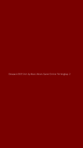 Tampilan Antarmuka Aplikasi Dewawin365 Slot Aplikasi Akses Game Online Terlengkap - 2