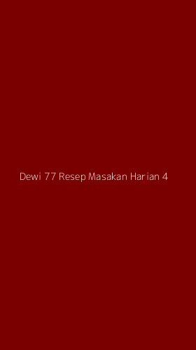 Tampilan Antarmuka Aplikasi Dewi 77 Resep Masakan Harian - 4