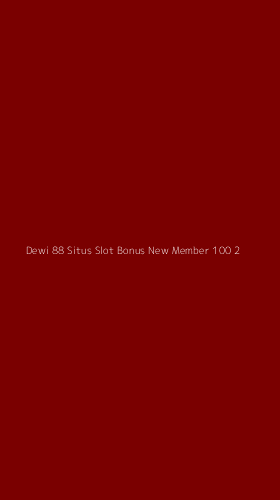 Tampilan Antarmuka Aplikasi Dewi 88 Situs Slot Bonus New Member 100 - 2