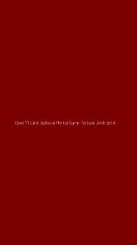Tampilan Antarmuka Aplikasi Dewi11 Link Aplikasi Portal Game Terbaik Android - 4