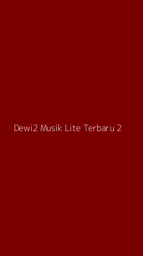 Tampilan Antarmuka Aplikasi Dewi2 Musik Lite Terbaru - 2