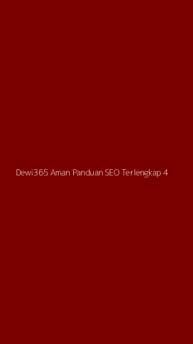 Tampilan Antarmuka Aplikasi Dewi365 Aman Panduan Seo Terlengkap - 4